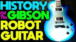 History of the Gibson Robot Guitar | Les Paul Limited Edition 1st Production Run