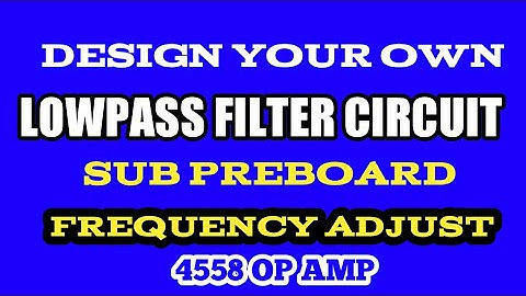 LOWPASS FILTER CIRCUIT WITH FREQUENCY CONTROL BY KANAGARAJ 9788004967