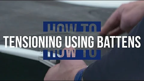 How To Set Batten Tension - Sailing Top Tips with North Sails and British Keelboat Academy