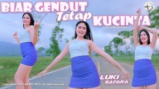 Luki Safara - Biar Gendut Tetap Kucinta ( M/V)