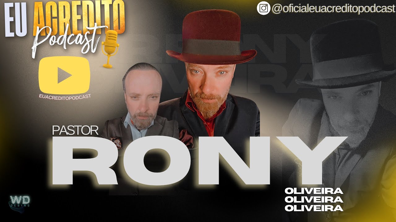 PASTOR RONY OLIVEIRA - TESTEMUNHO DAS TREVAS PARA A LUZ | EU ACREDITO ...