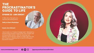 Episode 23 - The Procrastinator's Guide to Life with Ann Diment