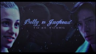 ► Betty & Jughead | To be young {Riverdale}