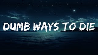 Dumb Ways to Die (TikTok Song) Lyrics eat a two week old unrefrigerated pie | 25 Min