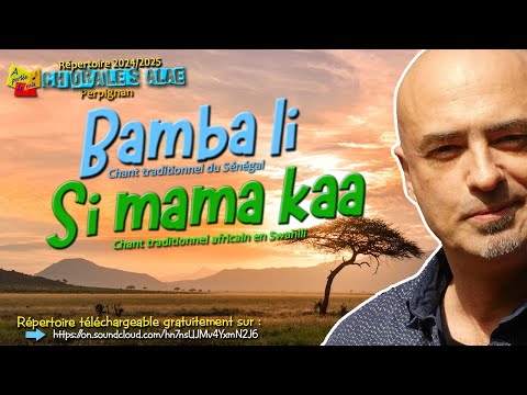 Bamba li - Si Mama Kaa (TUTTI Voix - Chorales ALAE 2024 2025)
