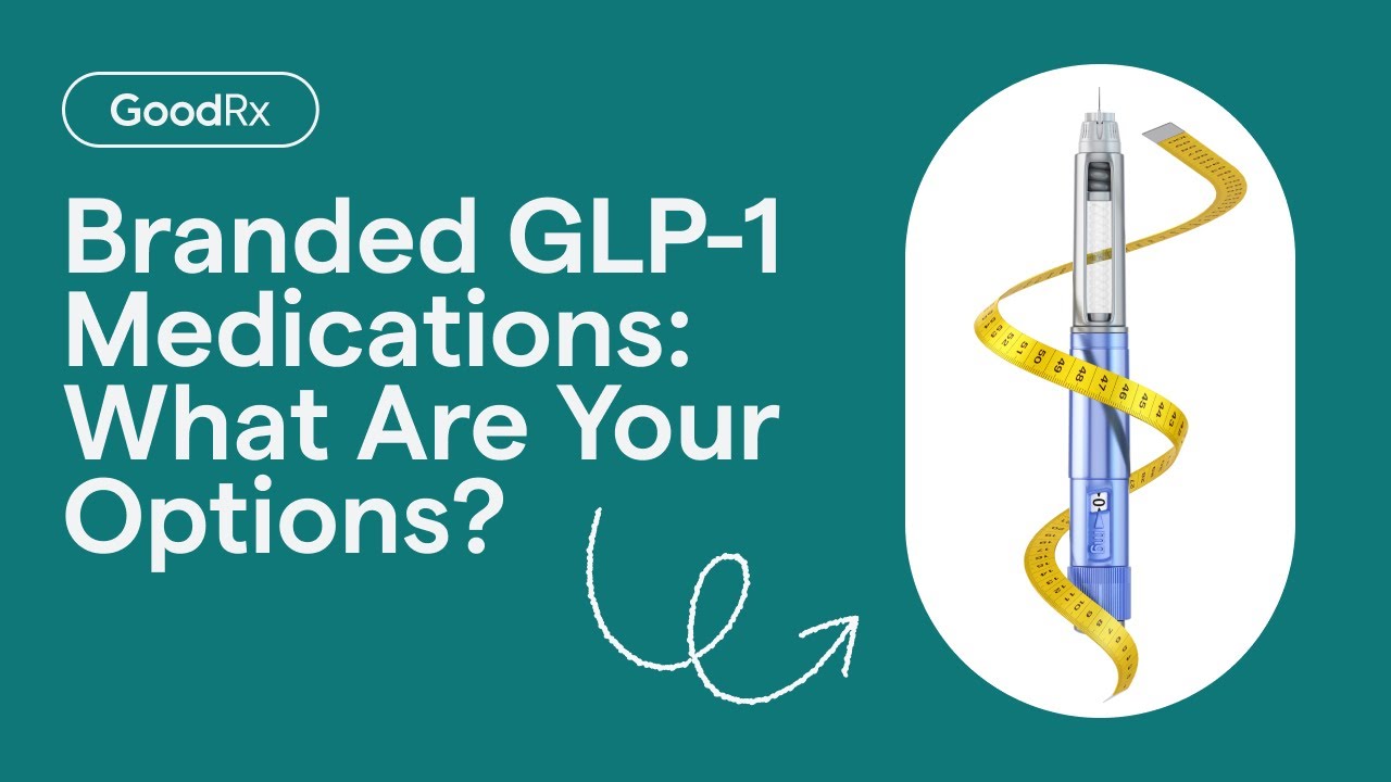 glp-1 goodrx Branded GLP-1 Medications: What Are Your Options?