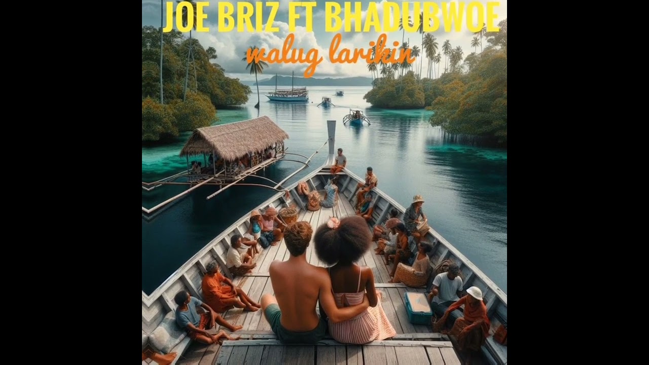 JOE BRIZ ft Bhadubwoe - walug larikin🎵🌴 //SIOPSMANABEH_YOUTUBE_CHANNEL