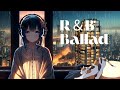 Lofi rain🎧[For work/falling asleep] 🎵Heart-melting R&B ballads☔sleep/insomnia/relax