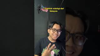 3 Makhluk Mitologi Dari Malaysia