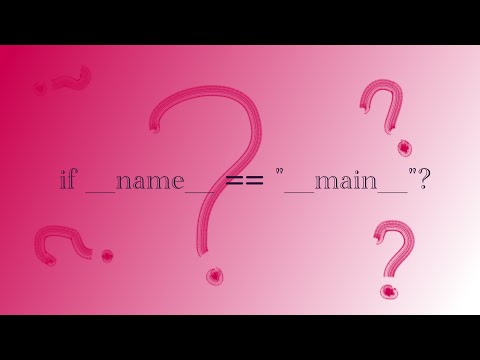 If Name equals Main?  What is that?