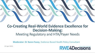 Co-Creating RWE Excellence for Decision-Making: Meeting Regulatory and HTA/Payer Needs - Webinar