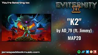 "K2" by AD_79 (ft. Jimmy) - Eviternity II OST (MAP20)