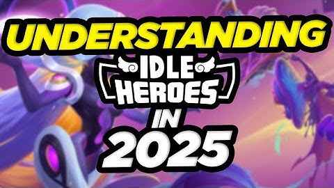 Understand the BASICS of Idle Heroes in 2025 Part 1
