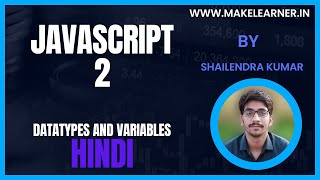 2.JavaScript Lecture 2 In Hindi | Variables , DataTypes