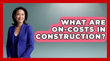 What Are On-Costs In Construction? - Civil Engineering Explained