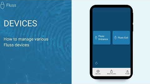 Fluss devices - How to manage various devices from one phone