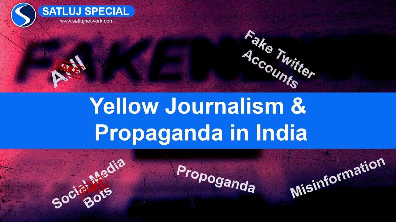 Yellow Journalism & Propaganda in India YouTube