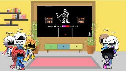 Undertale react to disbelief papyrus (part 2 )