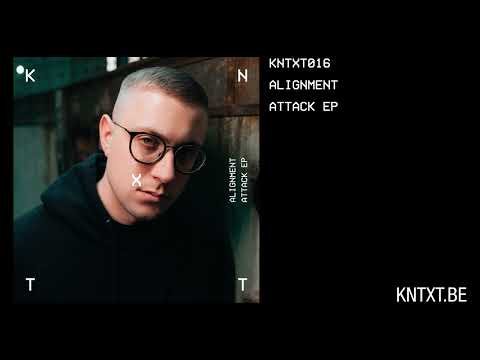 Alignment - Attack (Original Mix) [KNTXT016]