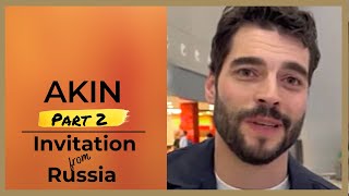 Akin Akinozu ❖ Part 2 - Invitation to Russia ❖ English ❖ 2023