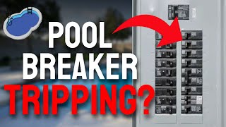 How to Stop Your Pool From Tripping the Breaker