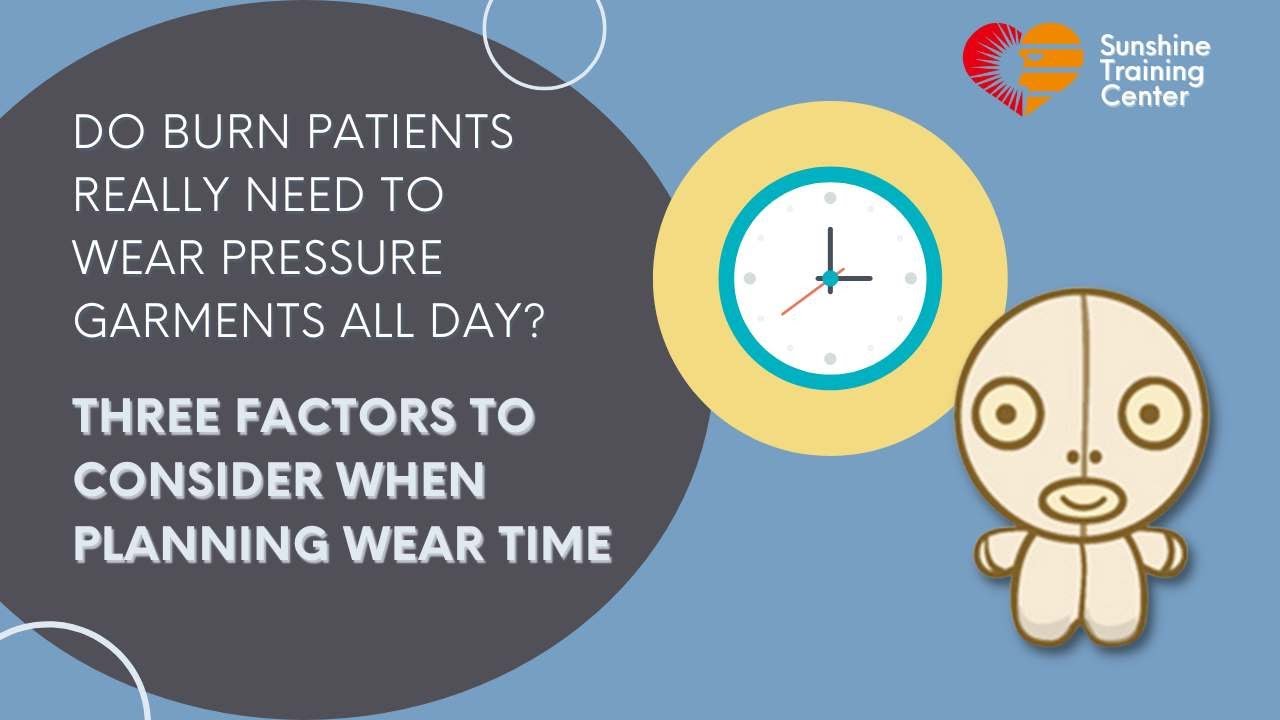 23-hour pressure garment wear time for burn scars: Three factors to consider