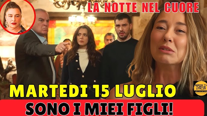 LA NOTTE NEL CUORE • 15 LUGLIO "NON CI HAI NEMMENO ABBRACCIATI!" • SUMRU  CROLLA DAVANTI A TUTTI - YouTube