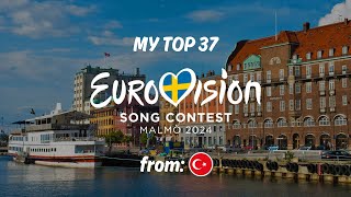 Eurovision 2024 | MY TOP 37 | from Turkey