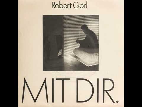 Robert Görl - Mit dir 7” A