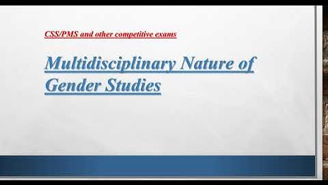 Multidisciplinary field of Gender Studies| Nature of Gender Studies| CSS/PMS Competitive Exams|