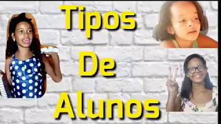 TIPOS DE ALUNOS (ESPECIAL VOLTA AS AULAS) PARTE 2