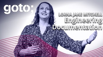 Engineering Documentation • Lorna Jane Mitchell • GOTO 2022