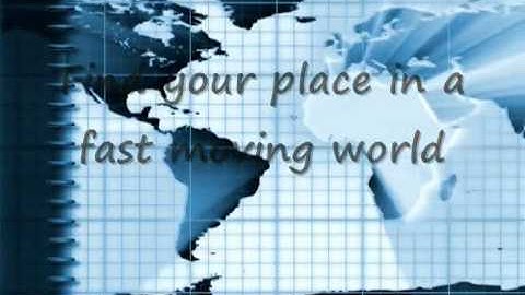 Find your place in a fast changing world