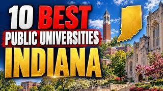 The 10 Best Public Universities in Indiana: Which One Is for You?