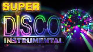 Disco Instrumental Top Songs 2021   Instrumental Super Disco   Best Disco Instrumental Music