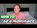 HOW TO BE A MILLIONAIRE WHEN YOU DON'T MAKE MILLIONS