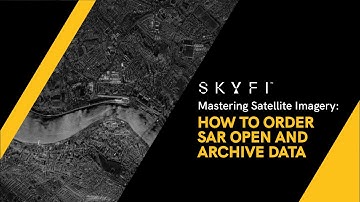 How to Order SAR Open and Archive Data Through SkyFi