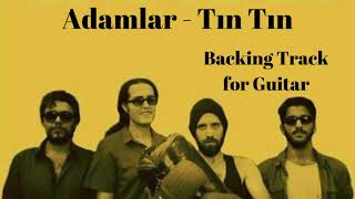 Adamlar - Tın Tın ( Backing Track for Guitar ) Resimi