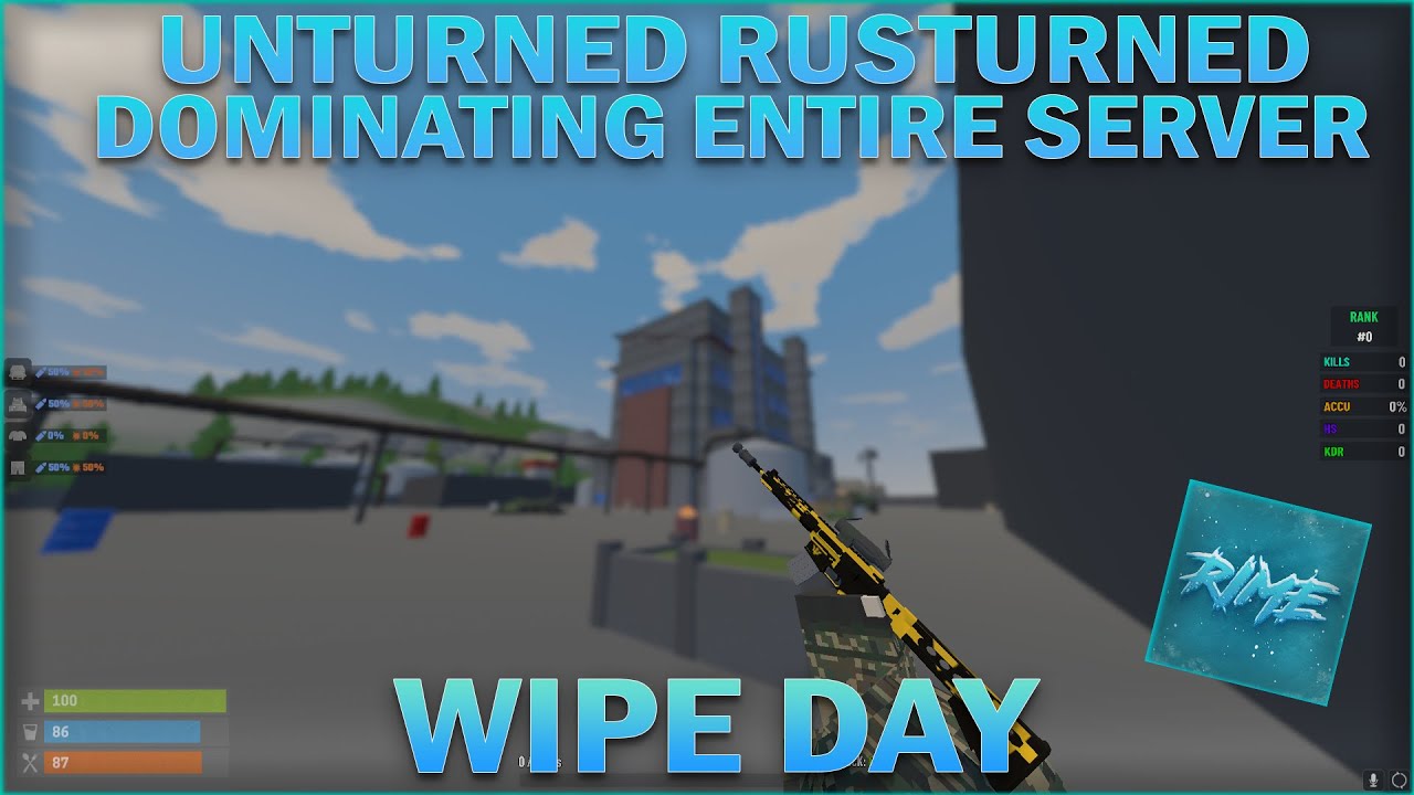 Unturned Rusturned Dominating everyone on Wipe day with deadly Group ...