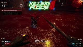 Killing Floor 3 - жизнь после смерти.