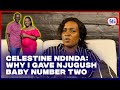 CELESTINE NDINDA WHY I GAVE NJUGUSH BABY NUMBER TWO | PRICELESS GIFT FROM BI MKURU