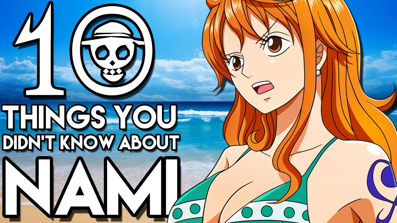 One Piece: 5 Things You Didn't Know About Nami