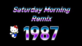 Saturday Morning Remix | 1987