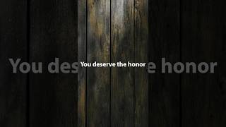 You Deserve the Honor (Worship Song)