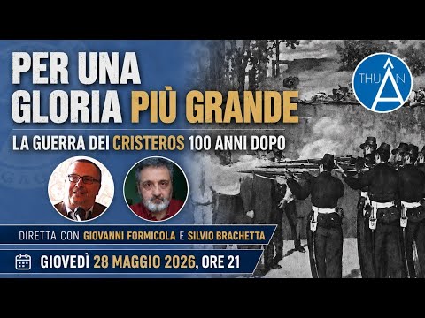 Per una Gloria più grande. La guerra dei Cristeros 100 anni dopo