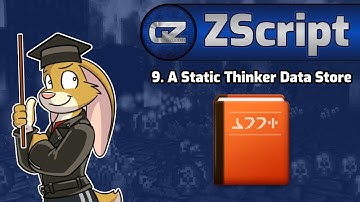ZScript Tutorial 9 - A Static Thinker Data Store