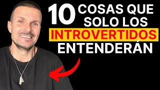 10 Cosas que Solo los INTROVERTIDOS Entienden y Nunca te Dirán El Lado Oscuro de los Introvertidos