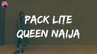Queen Naija - Pack Lite (Lyrics) | And do you