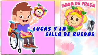 CUENTO INFANTIL 🍓 Lucas y la silla de ruedas🍓 Podcast para el desarrollo emocional de los niños