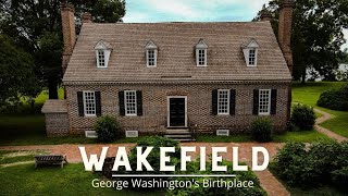 WAKEFIELD ..George Washington's Birthplace (Westmoreland County, VA)